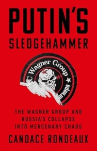 Book cover of Putin's Sledgehammer by Candace Rondeaux